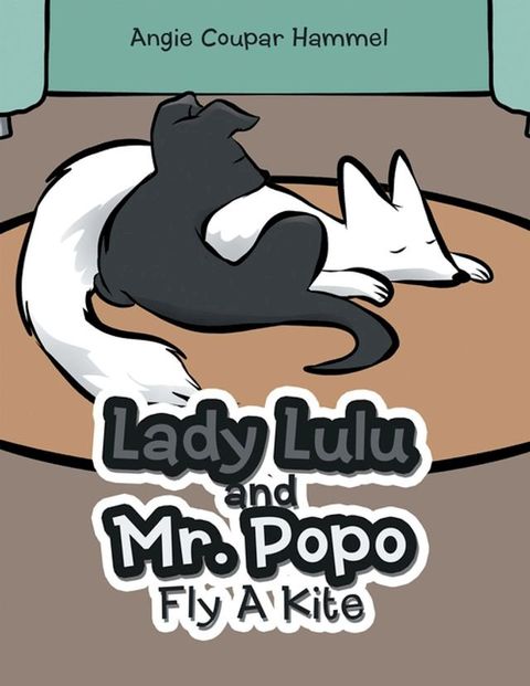 Lady Lulu and Mr. Popo Fly a Kite(Kobo/電子書)