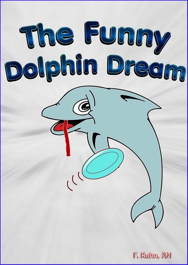  The Funny Dolphin Dream(Kobo/電子書)