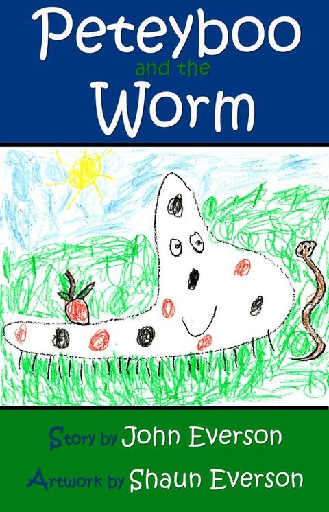 Peteyboo and the Worm(Kobo/電子書)