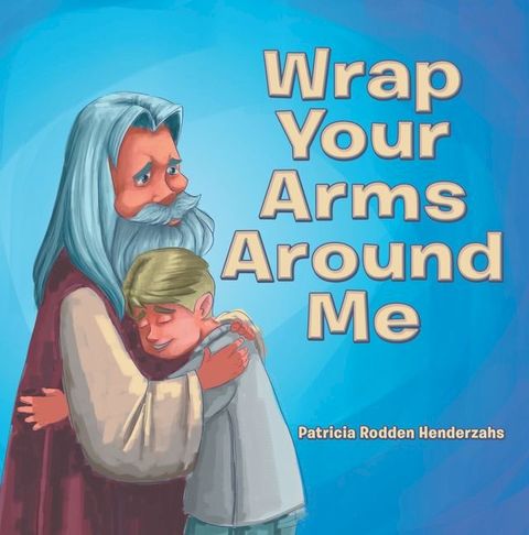 Wrap Your Arms Around Me(Kobo/電子書)