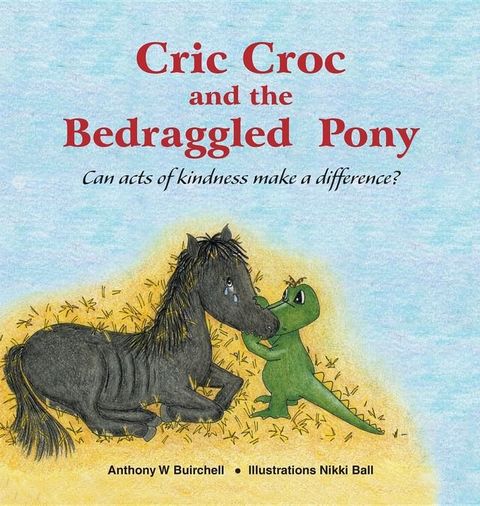 Cric Croc and the Bedraggled Pony(Kobo/電子書)