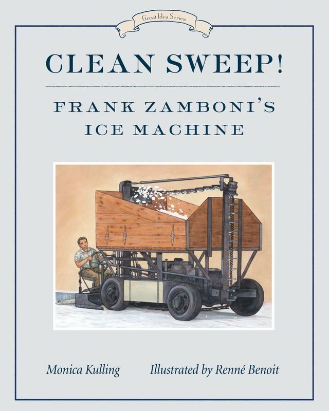  Clean Sweep! Frank Zamboni's Ice Machine(Kobo/電子書)