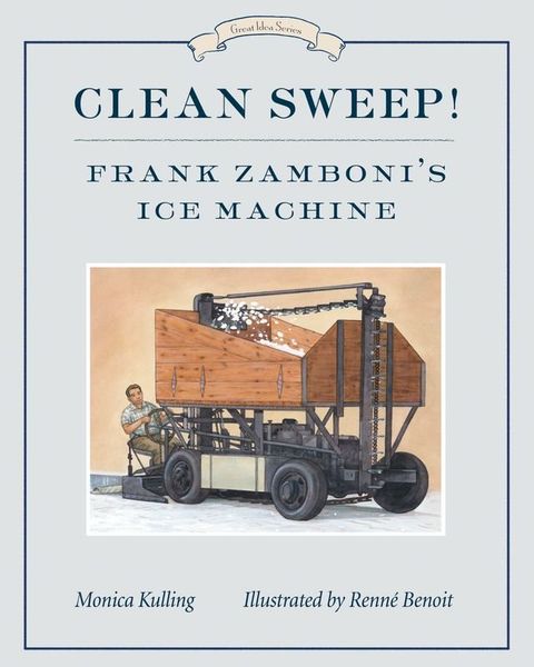 Clean Sweep! Frank Zamboni's Ice Machine(Kobo/電子書)