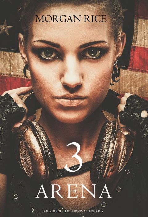 Arena 3 (Book #3 in the Survival Trilogy)(Kobo/電子書)