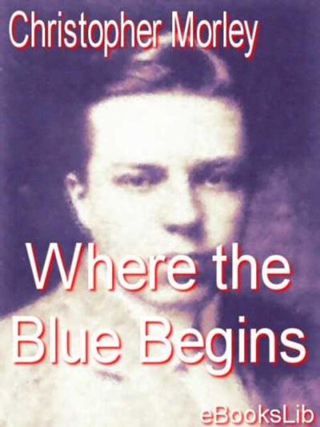  Where the Blue Begins(Kobo/電子書)