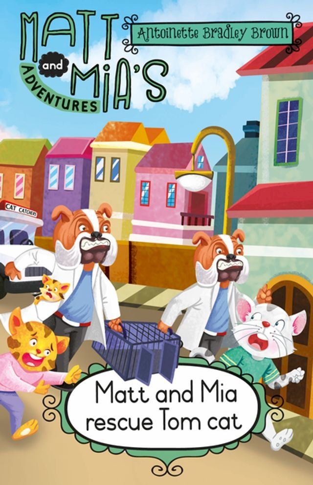  Matt and Mia’s Adventures: Matt and Mia Rescue Tom Cat(Kobo/電子書)