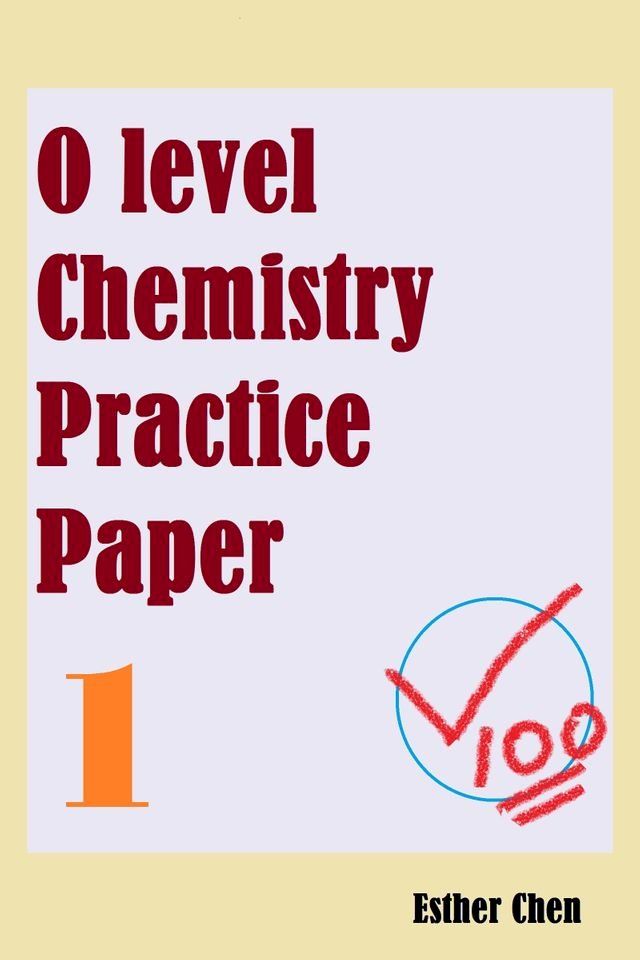  O Level Chemistry Practice Papers 1(Kobo/電子書)