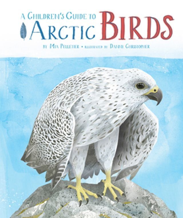  A Children's Guide to Arctic Birds(Kobo/電子書)