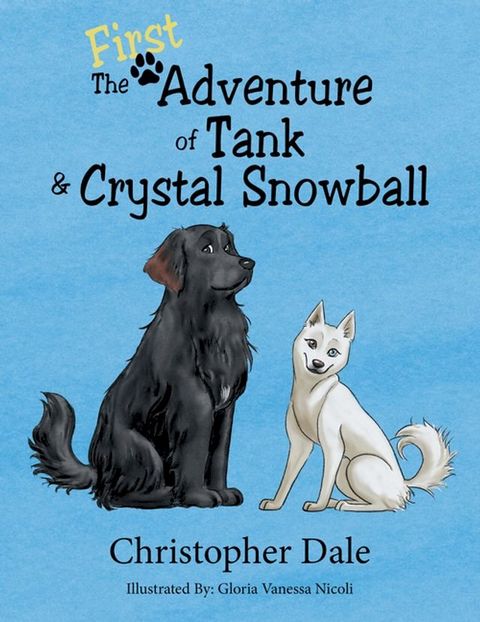 The First Adventure of Tank & Crystal Snowball(Kobo/電子書)