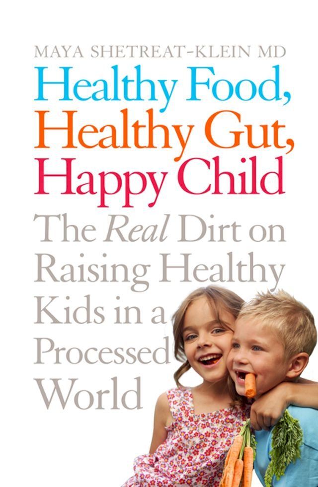  Healthy Food, Healthy Gut, Happy Child(Kobo/電子書)