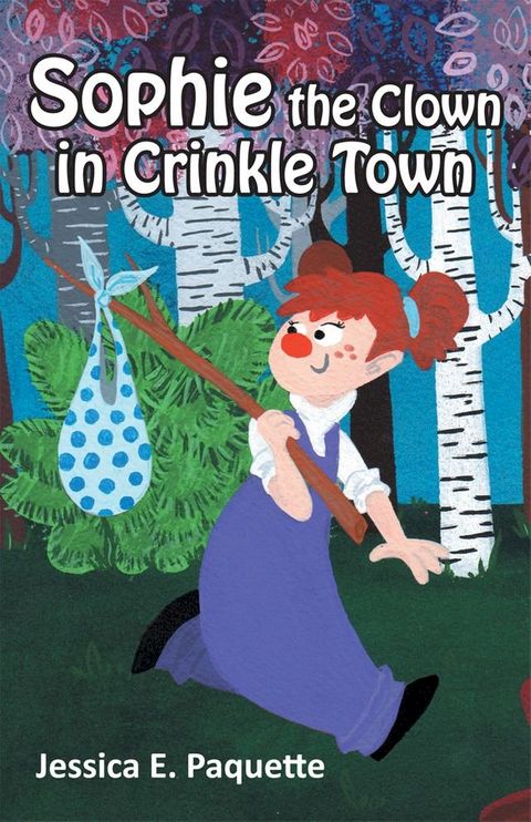 Sophie the Clown in Crinkle Town(Kobo/電子書)