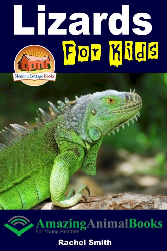  Lizards For Kids: Amazing Animal Books for Young Readers(Kobo/電子書)