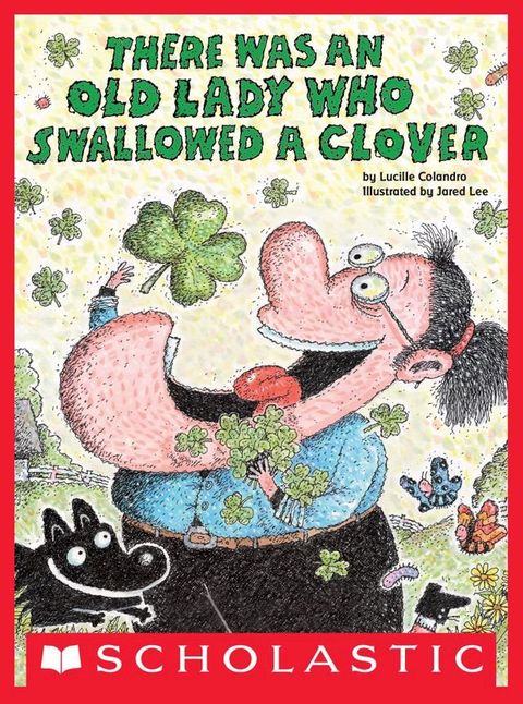 There Was an Old Lady Who Swallowed a Clover!(Kobo/電子書)