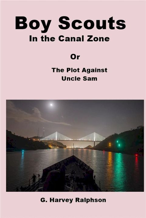 Boy Scouts in the Canal Zone(Kobo/電子書)