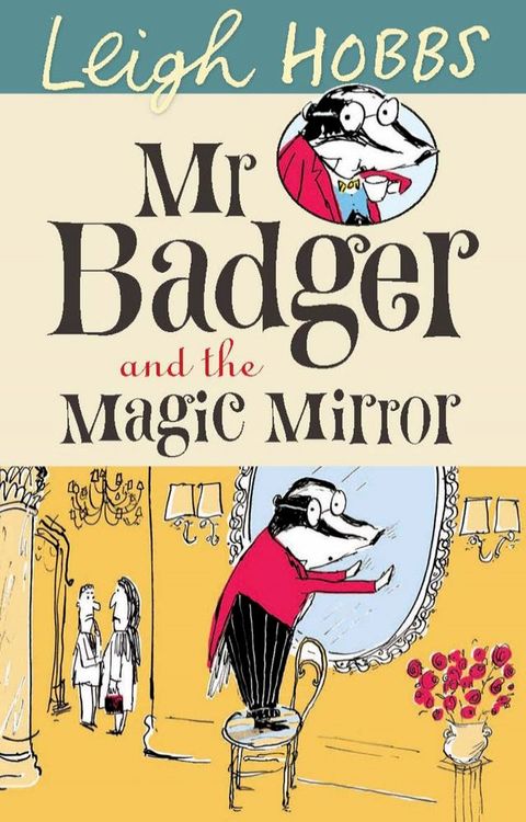 Mr Badger and the Magic Mirror(Kobo/電子書)