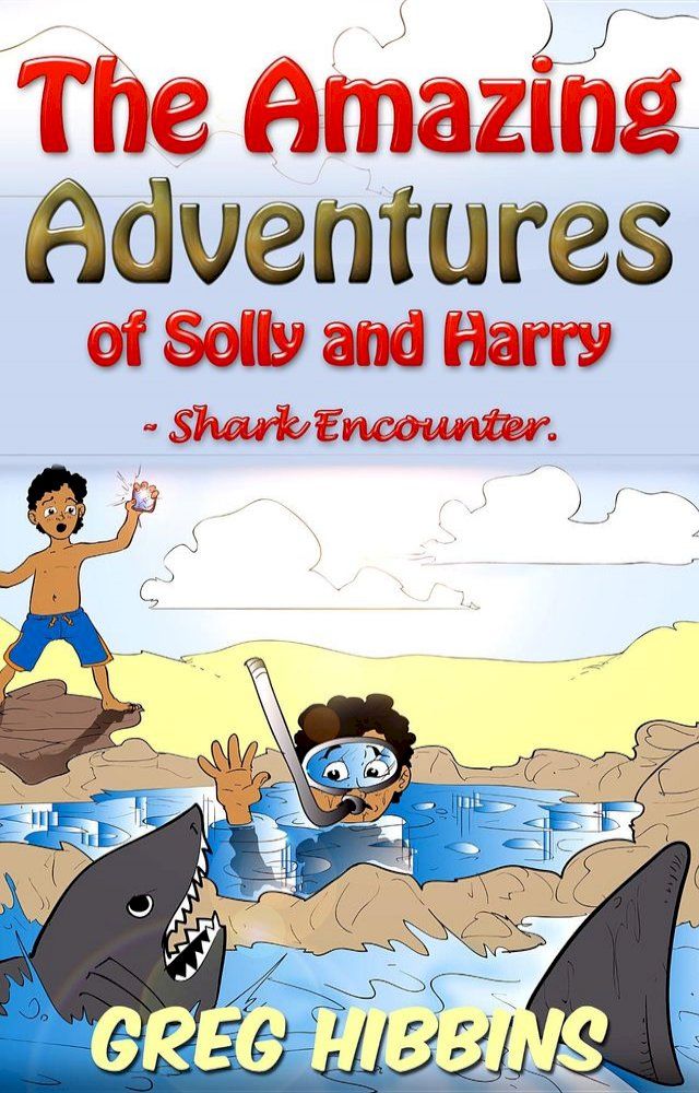  The Amazing Adventures of Solly and Harry- Shark Encounter(Kobo/電子書)