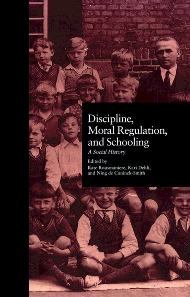  Discipline, Moral Regulation, and Schooling(Kobo/電子書)