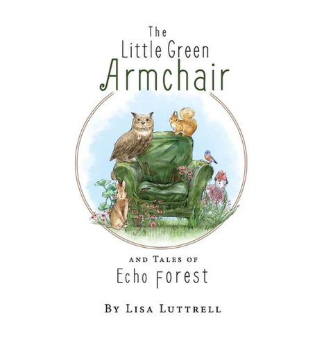 The Little Green Armchair and Tales of Echo Forest(Kobo/電子書)