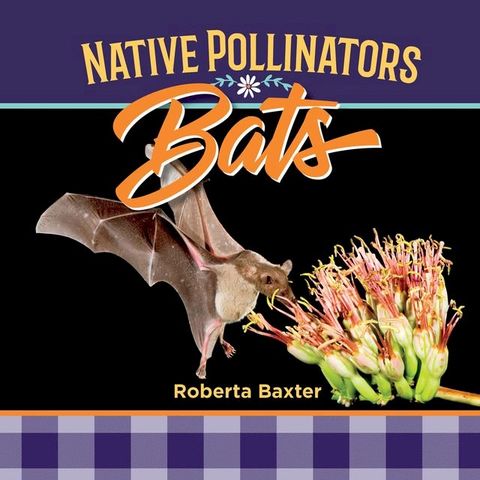 Bats: Native Pollinators(Kobo/電子書)