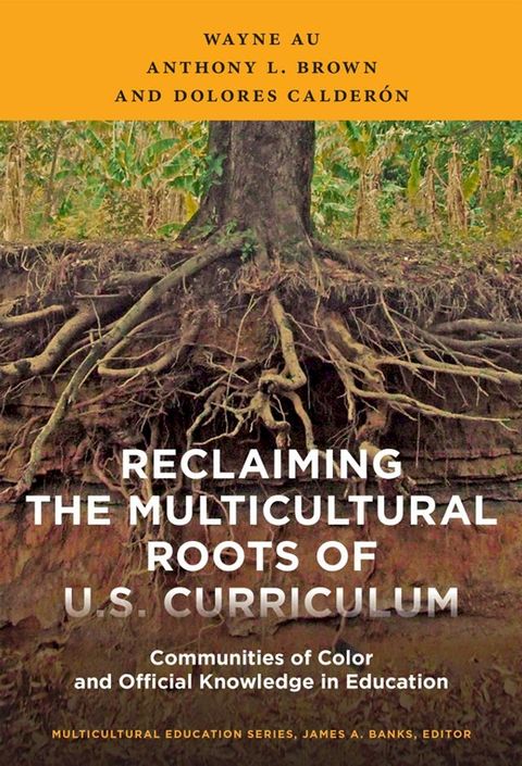 Reclaiming the Multicultural Roots of U.S. Curriculum(Kobo/電子書)