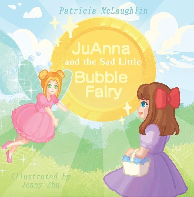  JuAnna and the Sad Little Bubble Fairy(Kobo/電子書)