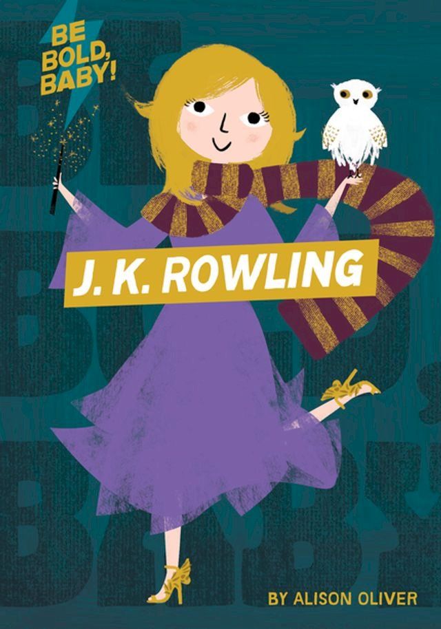  Be Bold, Baby: J.K. Rowling(Kobo/電子書)