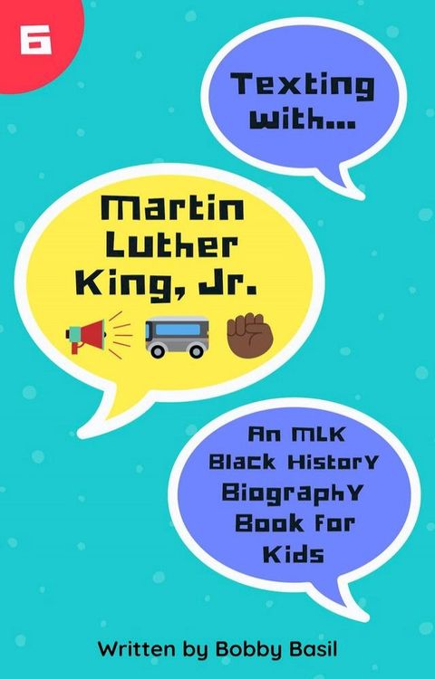 Texting with Martin Luther King Jr.: An MLK Black History Biography Book for Kids(Kobo/電子書)