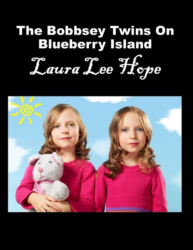  The Bobbsey Twins on Blueberry Island(Kobo/電子書)