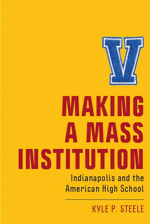 Making a Mass Institution(Kobo/電子書)