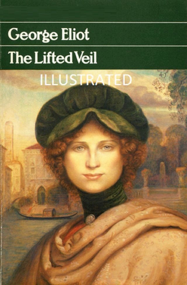  The Lifted Veil Illustrated(Kobo/電子書)