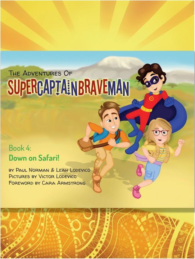  The Adventures of SuperCaptainBraveMan, Book 4: Down on Safari!(Kobo/電子書)