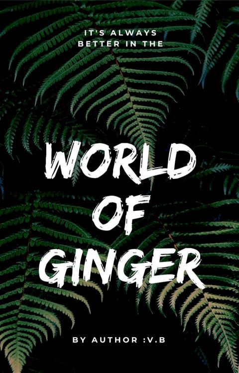 It's always better in the world of Ginger(Kobo/電子書)