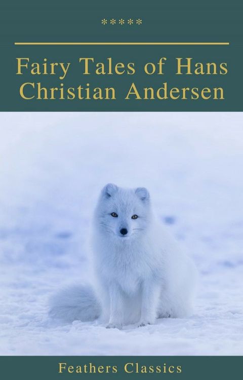 Fairy Tales of Hans Christian Andersen (Feathers Classics)(Kobo/電子書)