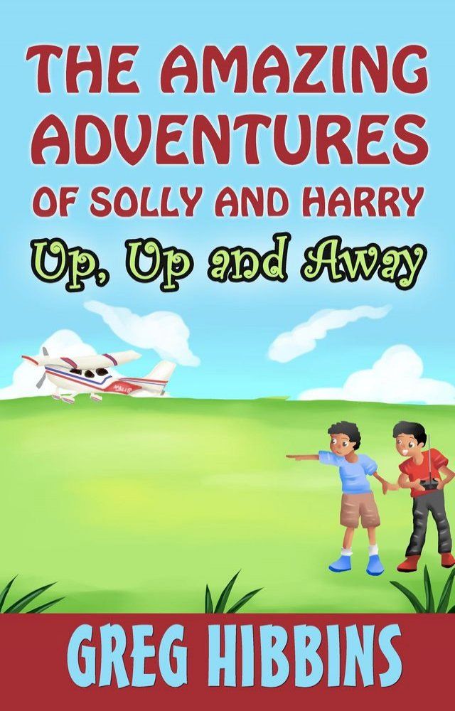  The Amazing Adventures of Solly and Harry-Up, Up and Away(Kobo/電子書)