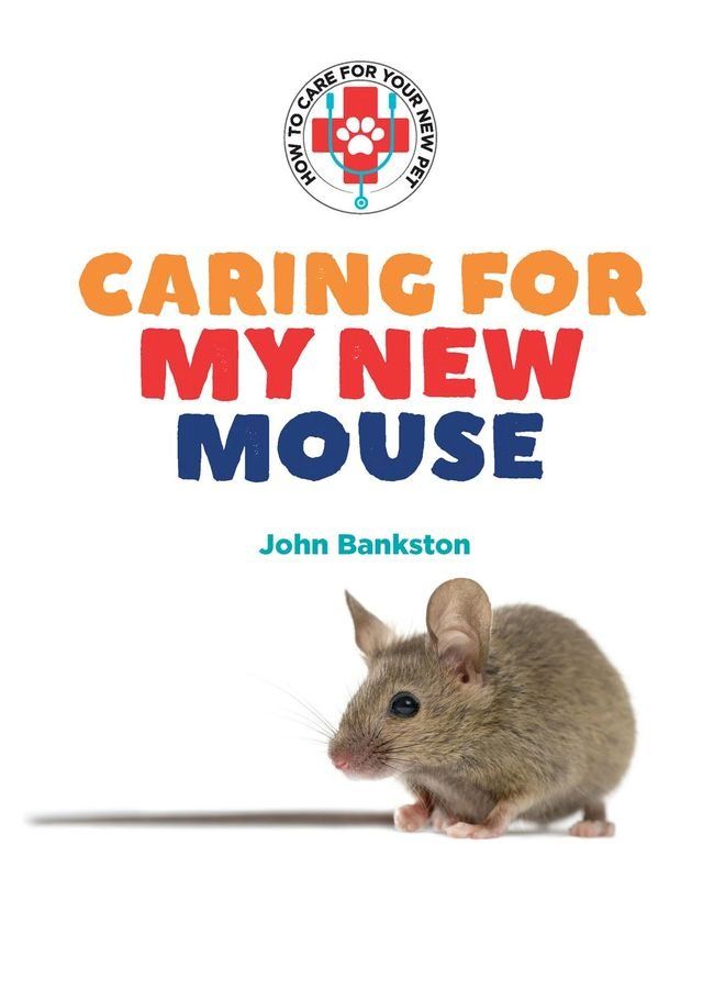  Caring for My New Mouse(Kobo/電子書)