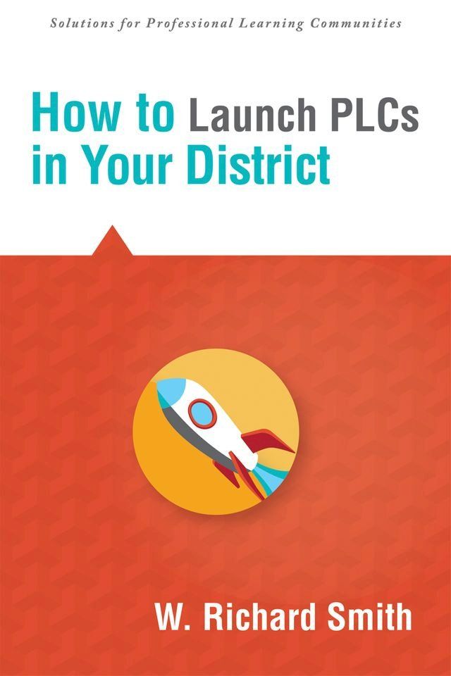  How to Launch PLCs in Your District(Kobo/電子書)