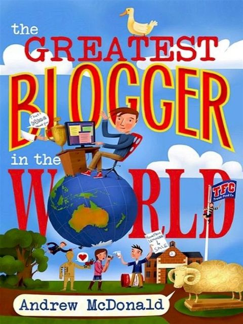 The Greatest Blogger In The World(Kobo/電子書)