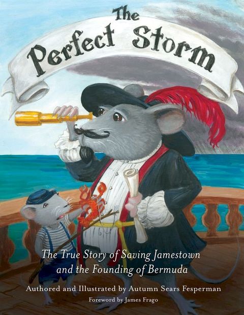 The Perfect Storm: The True Story of Saving Jamestown and the Founding of Bermuda(Kobo/電子書)