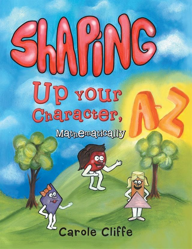  Shaping up Your Character, a to Z—Mathematically(Kobo/電子書)