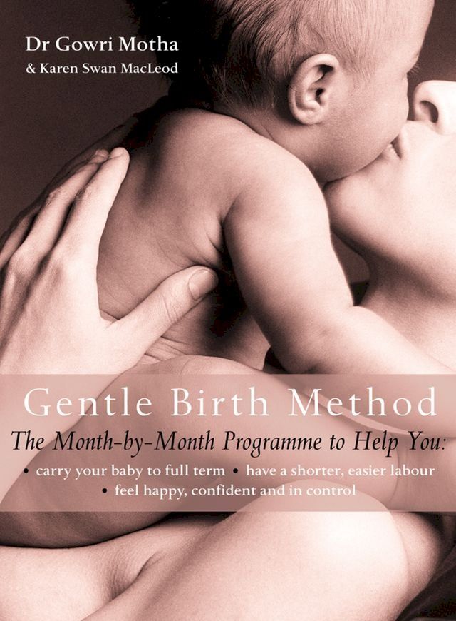  The Gentle Birth Method: The Month-by-Month Jeyarani Way Programme(Kobo/電子書)