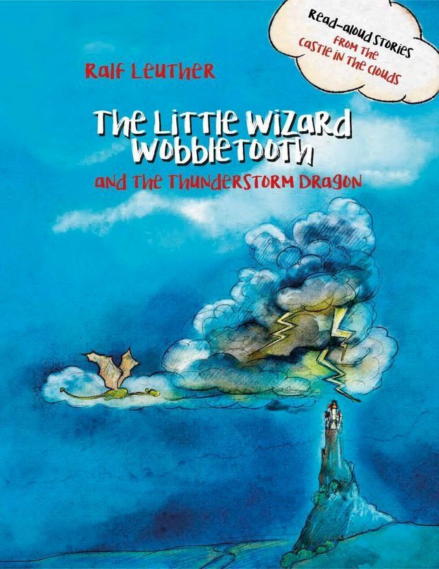  The Little Wizard Wobbletooth and the Thunderstorm Dragon(Kobo/電子書)