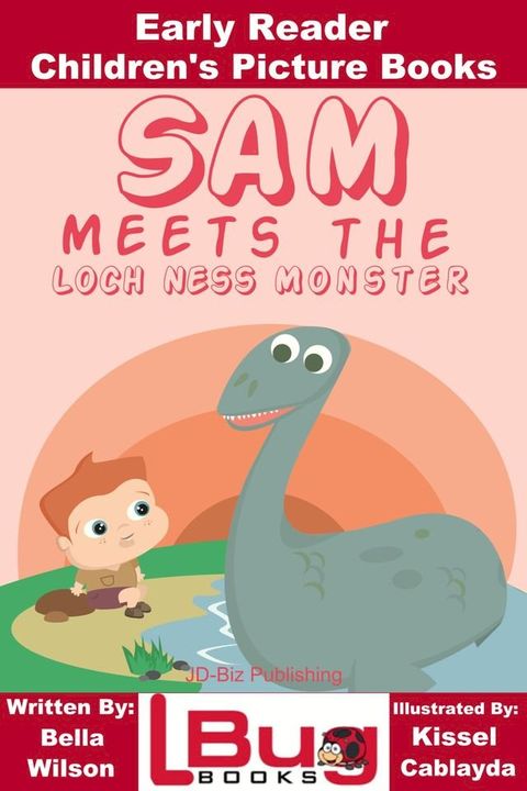 Sam Meets the Loch Ness Monster: Early Reader - Children's Picture Books(Kobo/電子書)