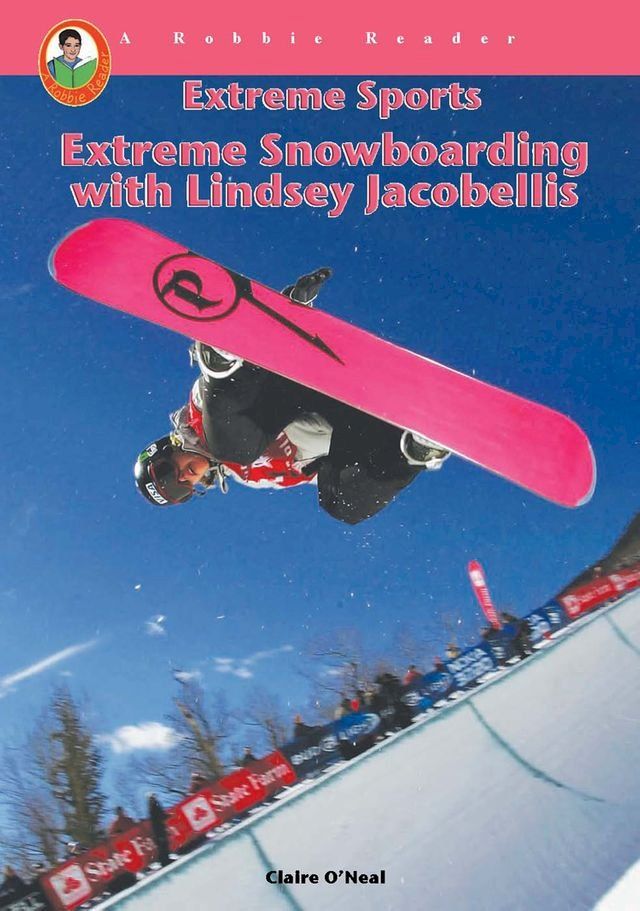  Extreme Snowboarding with Lindsey Jacobellis(Kobo/電子書)