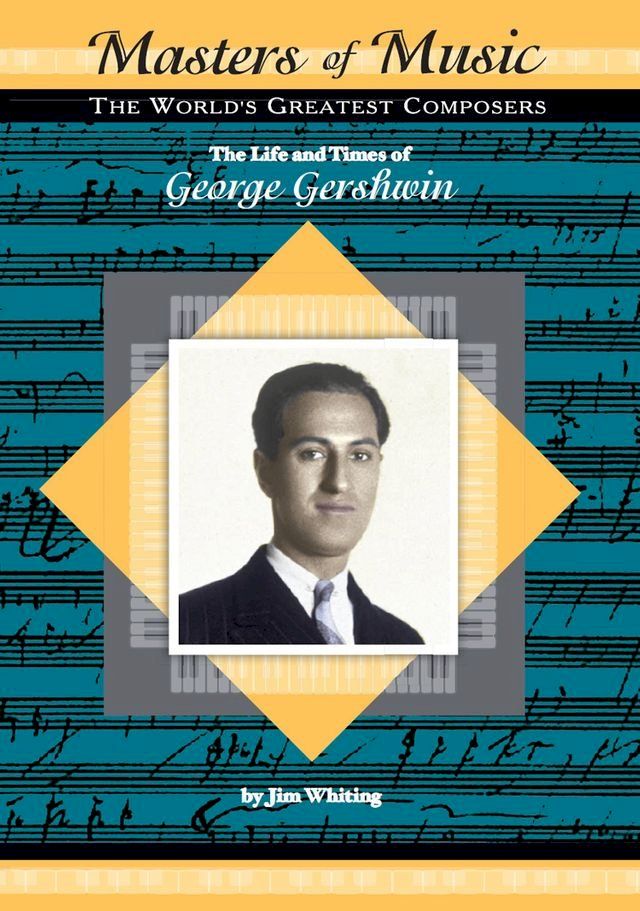  The Life and Times of George Gershwin(Kobo/電子書)