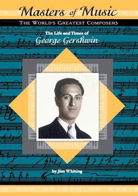 The Life and Times of George Gershwin(Kobo/電子書)