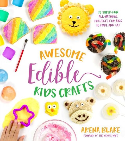 Awesome Edible Kids Crafts(Kobo/電子書)