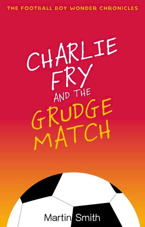 Charlie Fry and the Grudge Match(Kobo/電子書)