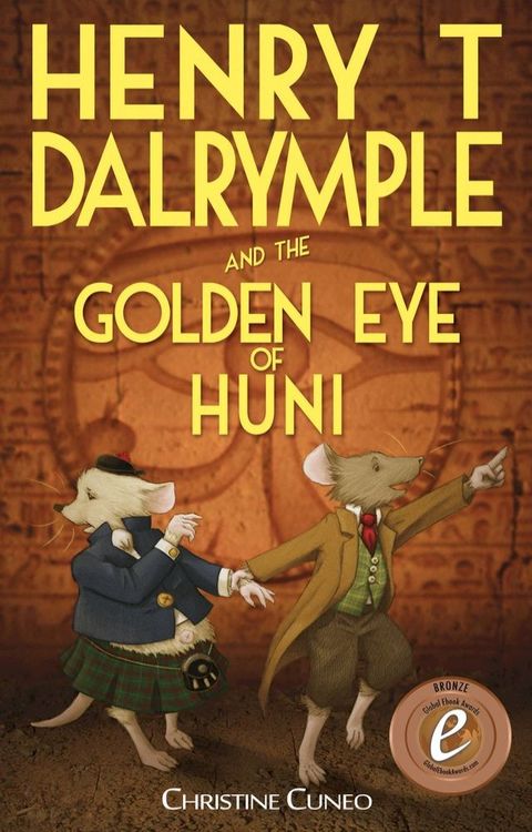 Henry T Dalrymple and the Golden Eye of Huni(Kobo/電子書)