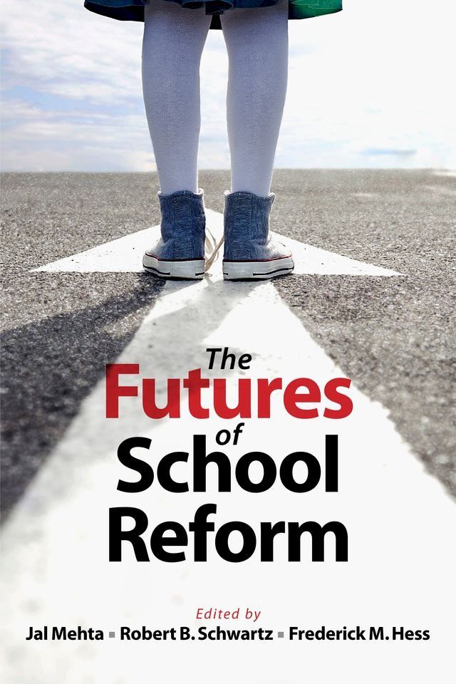  The Futures of School Reform(Kobo/電子書)