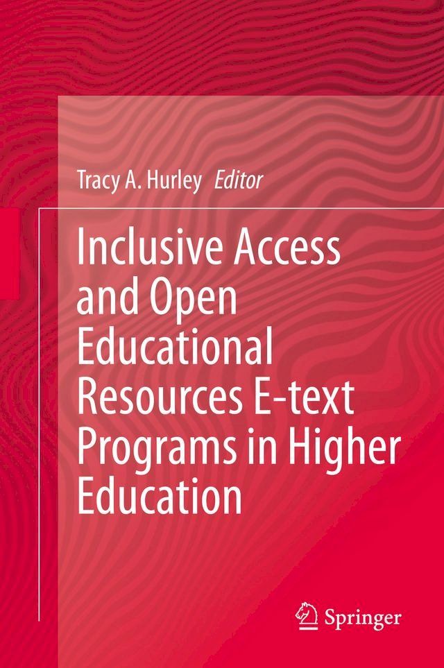  Inclusive Access and Open Educational Resources E-text Programs in Higher Education(Kobo/電子書)